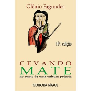 Cevando Mate - no Rumo de uma Cultura Própria