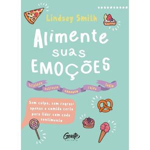 Alimente Suas Emoções