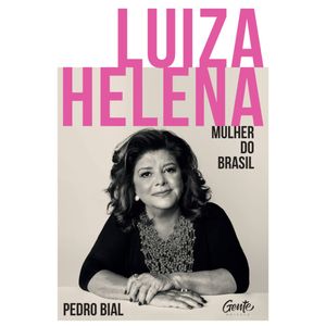 Luiza Helena  Mulher do Brasil
