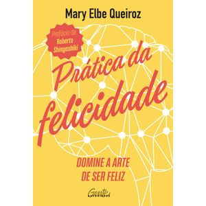 Prática da felicidade