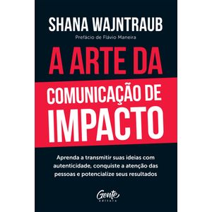 A arte da comunicação de impacto