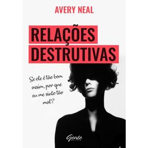 Relações Destrutivas